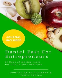 Daniel Fast For Entrepreneurs - Tenica, Tanya; Pleasant, Apostle Brian