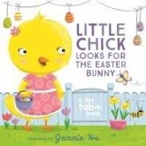 Little Chick Looks for the Easter Bunny Little Chick Looks for the Easter Bunny