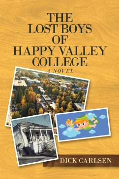 The Lost Boys of Happy Valley College - Carlsen, Dick