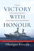 Victory with Honour: A Memoir of My Command Experience Onboard Nigerian Navy Ship Okpabana.