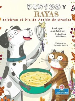 Puntos Y Rayas Celebran El Día de Acción de Gracias (Spots and Stripes Celebrate Thanksgiving) - Friedman, Laurie