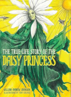 The True Life Story of the Daisy Princess - Johnson, William Andrew