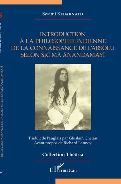 Introduction à la philosophie indienne de la connaissance de l'absolu selon Sri Ma Anandamayi - Kedarnath, Swami