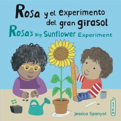 Rosa Y El Experimento del Gran Girasol/Rosa's Big Sunflower Experiment - Spanyol, Jessica