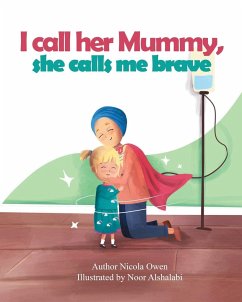 I call her mummy, she calls me brave - Owen, Nicola