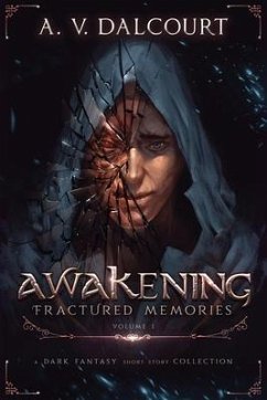 Awakening Fractured Memories Volume 01 - Dalcourt, A V