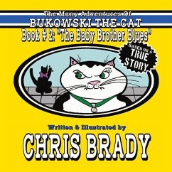 The Many Adventures of Bukowski the Cat: Book # 2: The Baby Brother Blues Volume 2 - Brady, Chris