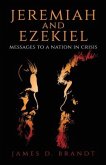 Jeremiah and Ezekiel: Messages to a Nation in Crisis