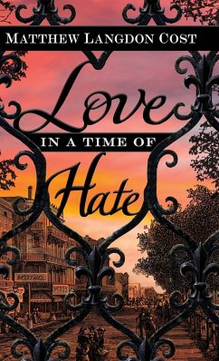 Love in a Time of Hate - Cost, Matthew Langdon