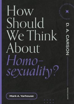 How Should We Think about Homosexuality? - Yarhouse, Mark A