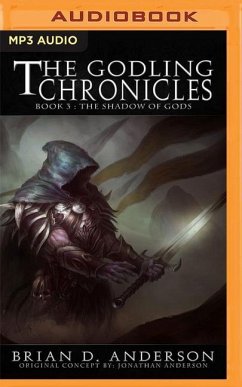 The Godling Chronicles: The Shadow of Gods, Book 3 - Anderson, Brian D.