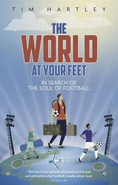 The World at Your Feet - Hartley, Tim