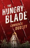 The Hungry Blade: A Roy Hawkins Thriller