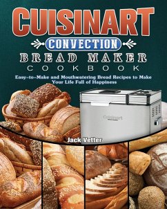 Cuisinart Convection Bread Maker Cookbook - Vetter, Jack