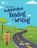 The Road to Independent Reading and Writing