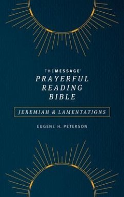 The Message Prayerful Reading Bible: Jeremiah & Lamentations (Softcover, Blue) - Peterson, Eugene H