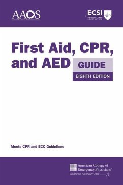 First Aid, Cpr, and AED Guide - American Academy Of Orthopaedic Surgeons; American College Of Emergency Physicians; Thygerson, Alton L.