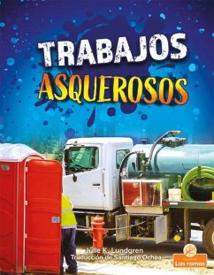 Trabajos Asquerosos (Gross and Disgusting Jobs) - Lundgren, Julie K