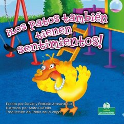 ¡Los Patos También Tienen Sentimientos! (Ducks Have Feelings Too!) - Armentrout, David; Armentrout, Patricia