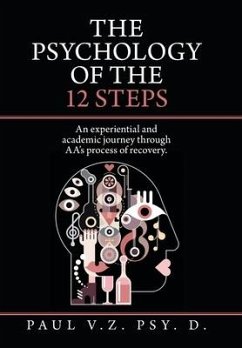 The Psychology of the 12 Steps - V. Z. Psy. D., Paul