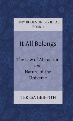 It All Belongs - The Law of Attraction and Nature of the Universe - Griffith, Teresa