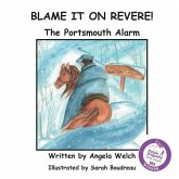 Blame It On Revere!: The Portsmouth Alarm
