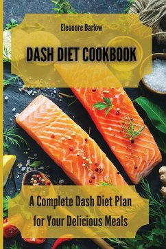 Dash Diet Cookbook - Barlow, Eleonore