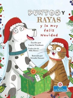 Puntos Y Rayas Y La Muy Feliz Navidad (Spots and Stripes and the Very Merry Christmas) - Friedman, Laurie