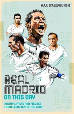 Real Madrid On This Day - Wadsworth, Max