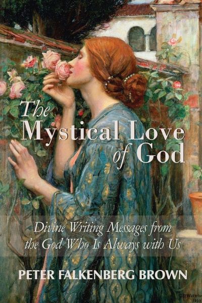 The Mystical Love of God The Mystical Love of God
