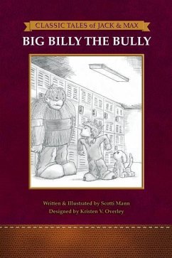 Classic Tales of Jack and Max: Big Billy The Bully - Mann, Scotti