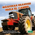 Máquinas Grandes Para El Campo (Big Farm Machines)