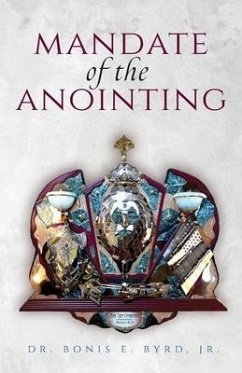 Mandate of the Anointing - Byrd, Bonis E.