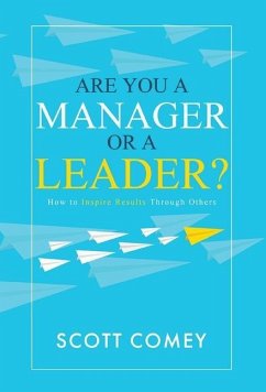 Are You a Manager or a Leader? - Comey, Scott