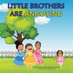 Little Brothers Are Annoying - Alexander, Anaiyah Reneé