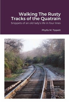 Walking The Rusty Tracks of the Quatrain - Tippett, Phyllis M.