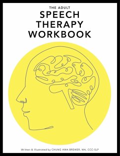 The Adult Speech Therapy Workbook - Brewer, Chung Hwa L