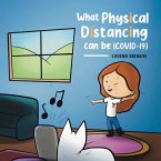What Physical Distancing Can Be (COVID-19)