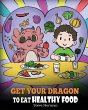 Get Your Dragon To Eat Healthy Food - Bild 1