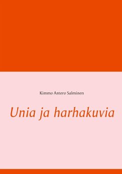 Unia ja harhakuvia - Salminen, Kimmo Antero