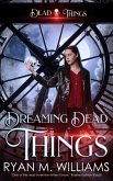 Dreaming Dead Things (eBook, ePUB)
