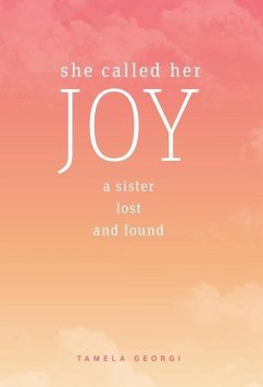 She Called Her Joy: A sister lost and found