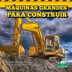 Máquinas Grandes Para Construir (Big Construction Machines)