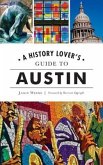 History Lover's Guide to Austin
