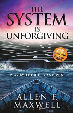 The System is Unforgiving - Maxwell, Allen F.