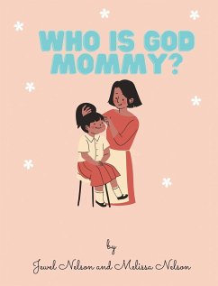 Who is God Mommy - Nelson, Jewel; Nelson, Melissa