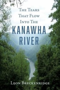 The Tears That Flow Into The Kanawha River - Breckenridge, Leon
