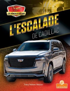 L'Escalade de Cadillac (Escalade by Cadillac) - Maurer, Tracy Nelson