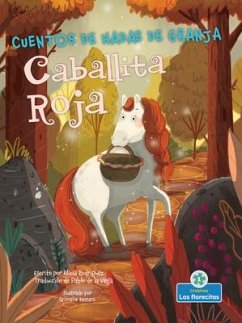 Caballita Roja (Little Red Riding Horse) - Rodriguez, Alicia
