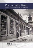 POR LA CALLE REAL. Selección de artículos de prensa